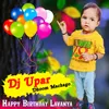 Dj Upar Dhoom Machago (Happy Birthday Lavanya)